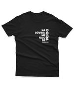 CAMISETA NA DÚVIDA ME FAÇO
